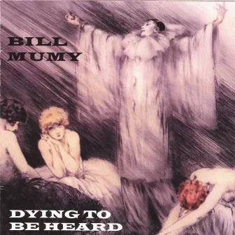 Dying To Be Heard, by Bill Mumy