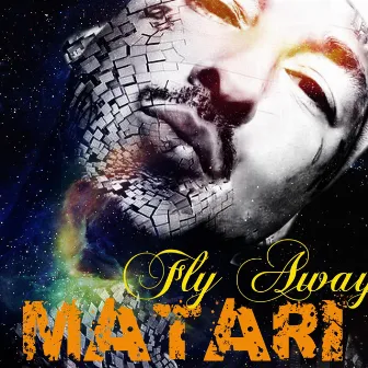 Fly Away by Matari