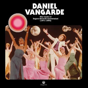 The Vaults of Zagora Records Mastermind (1971-1984) by Daniel Vangarde