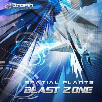 Blast Zone by Spatial Plants