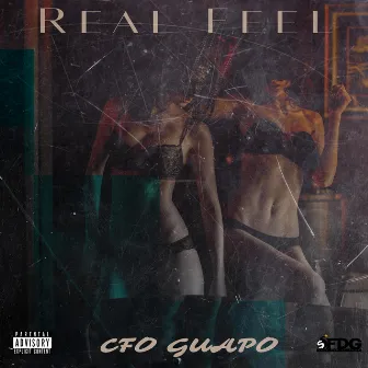 CFO Guapo x Real Feel by CFO Guapo