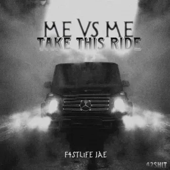 TAKE THIS RIDE by F4STLIFE JAE