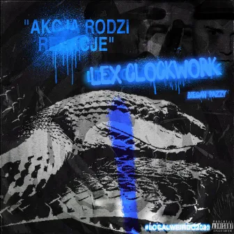 AKCJA RODZI REAKCJE by Lex Clockwork