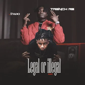 Legal Or Illegal (Remix) by Evado