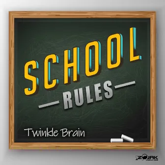 School Rules by Twinkle Brain