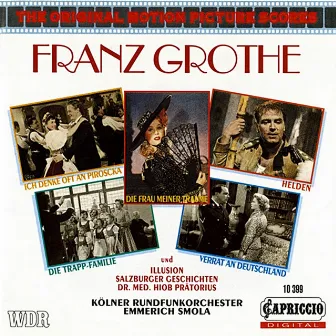 The Original Motion Pictures Scores: Franz Grothe by Emmerich Smola