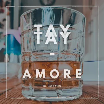 Amore by Tay Tay