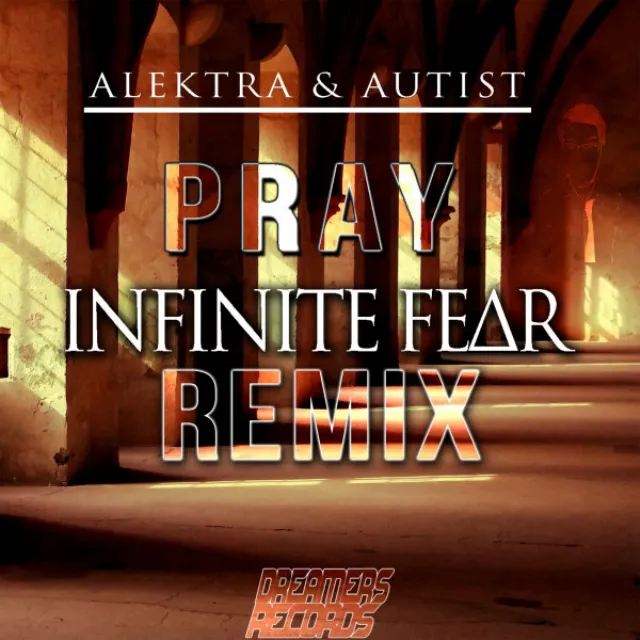 Pray - INFINITE FEΔR Remix