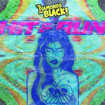 Hit & Run by THE DIAMONDS ARE BLACK!