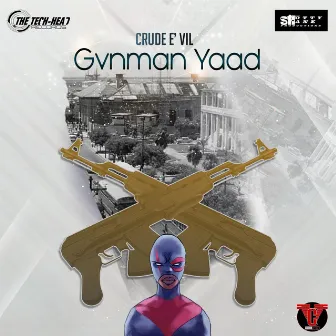 Gvnman Yaad by Crude E' Vil