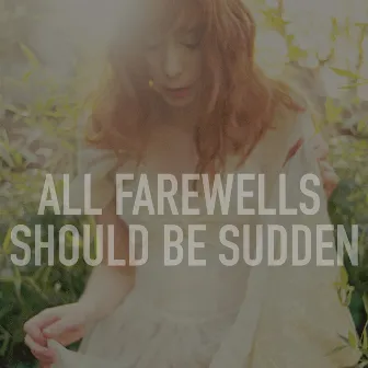 All Farewells Should Be Sudden (Acoustic Version) by The Anchoress