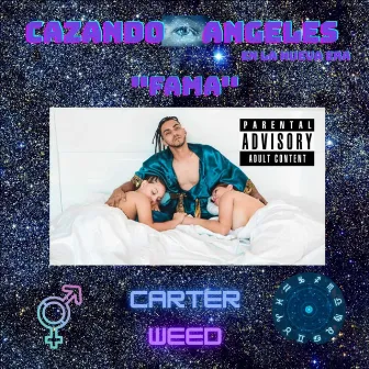 Cazando Ángeles En La Nueva Era Fama by CARTER WEED