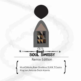 My Soul Remix Edition by Soul Swissy