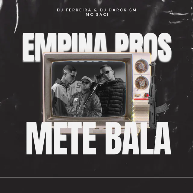 Empina Pros Mete Bala