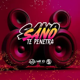 Sano Te Penetra by MC JNT