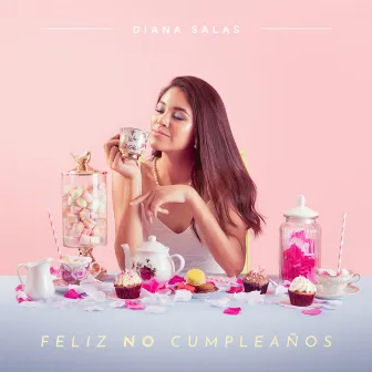 Feliz No Cumpleaños by Diana Salas