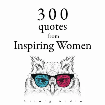 300 Quotes from Inspiring Women (intégrale) by Mother Teresa