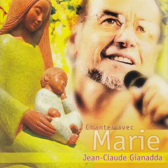 Chanter avec Marie by Chœur ADF