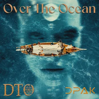 Over The Ocean by DPAK