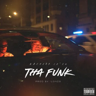 Tha Funk by Zachery Le'on