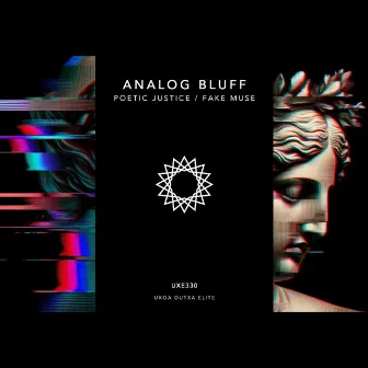 Poetic Justice / Fake Muse by Analog Bluff