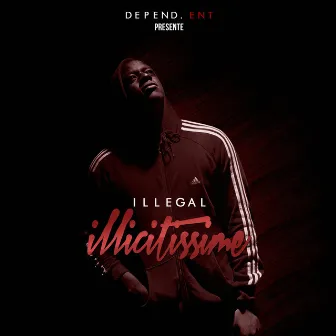 ILLICITISSIME by Illegal