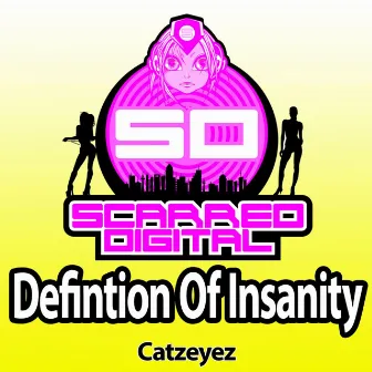 Definition Of Insanity by Catzeyez