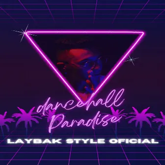 Dancehall Paradise by LAYBAK STYLE OFICIAL