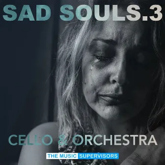 Sad Souls.3 (Cello & Orchestra) by TMS Underscores