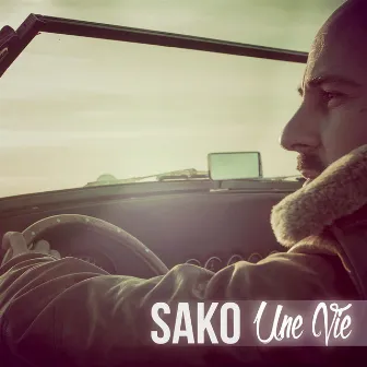 Une vie - EP by Sako (Chiens de Paille)