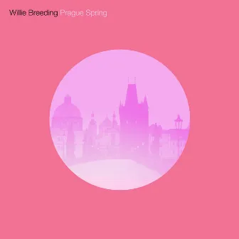 Prague Spring by Willie Breeding