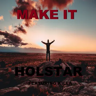 Make It by Holstar