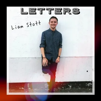 Letters by Liam Stott