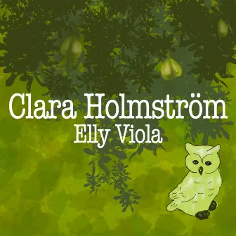 Elly Viola by Clara Holmström