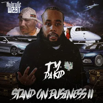 Stand On Business 2 by Ty Da Kid