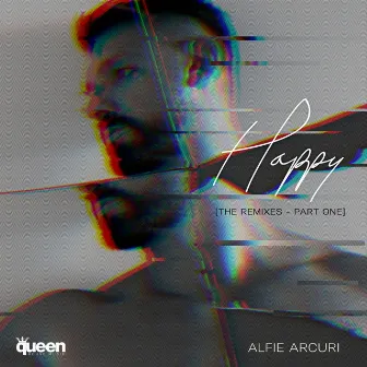 Happy, Pt. 1 (The Remixes) by Alfie Arcuri