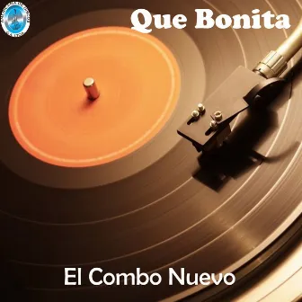 Que Bonita by El Combo Nuevo