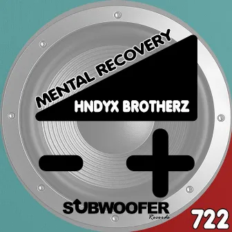 Mental Recovery by HNDYX Brotherz