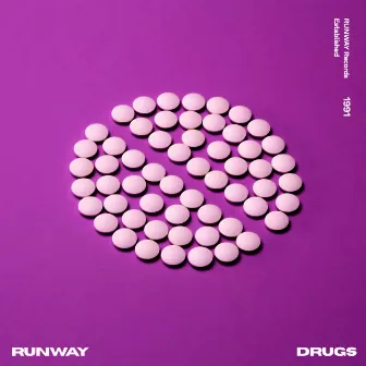 Drugs by RUNWAY