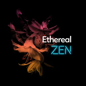 Ethereal Zen by Zen Moods