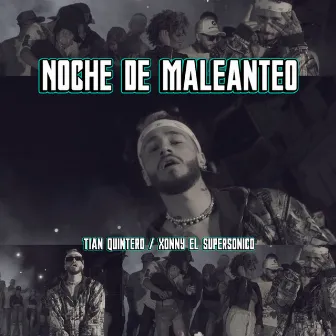 Noche de Maleanteo by Tian Quintero