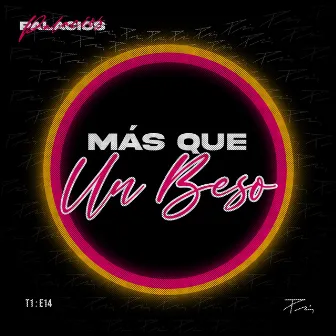 MÁS QUE UN BESO by Palacios