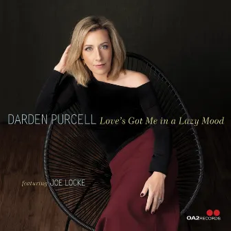 Love's Got Me in a Lazy Mood by Darden Purcell