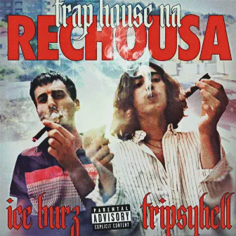 Trap House na Rechousa by tripsyhell