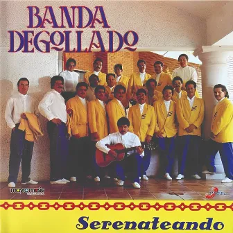 Serenateando by Banda Degollado