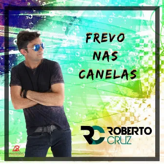 Frevo nas Canelas by Roberto Cruz