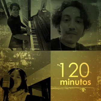 120 Minutos by Karina Galicia