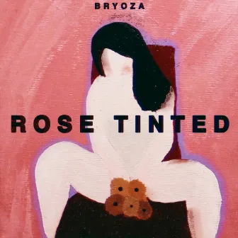 Rose Tinted by BRYOZA