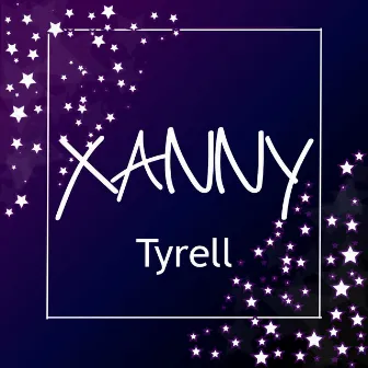 Xanny by Tyrell