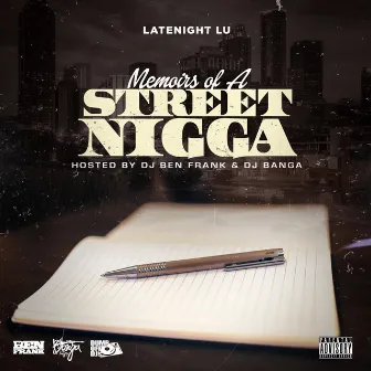 Memoir's of a Street Nigga by Latenight Lu